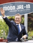 Image for World Leaders: Moon Jae-in: President of South Korea