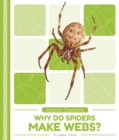 Image for Science Questions: Why Do Spiders Make Webs?