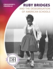 Image for Ruby Bridges and the Desegregation of American Schools