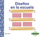 Image for Disenos en la escuela (Patterns at School)