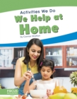 Image for Activities We Do: We Help at Home