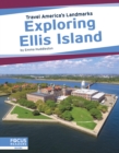 Image for Travel America&#39;s Landmarks: Exploring Ellis Island