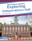 Image for Travel America&#39;s Landmarks: Exploring Independence Hall
