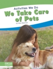 Image for Activities We Do: We Take Care of Pets