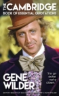 Image for GENE WILDER - The Cambridge Book of Essential Quotations
