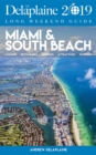 Image for MIAMI &amp; SOUTH BEACH - The Delaplaine 2019 Long Weekend Guide