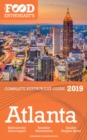Image for Atlanta - 2019 - The Food Enthusiast&#39;s Complete Restaurant Guide