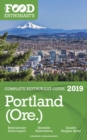 Image for Portland - 2019 - The Food Enthusiast&#39;s Complete Restaurant Guide