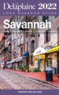 Image for Savannah - The Delaplaine 2022 Long Weekend Guide