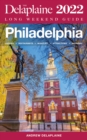 Image for Philadelphia: The Delaplaine 2022 Long Weekend Guide