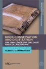 Image for Book Conservation and Digitization: The Challenges of Dialogue and Collaboration