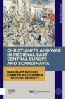 Image for Christianity and War in Medieval East Central Europe and Scandinavia