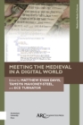 Image for Meeting the Medieval in a Digital World