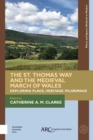 Image for The St. Thomas Way and the medieval March of Wales  : exploring place, heritage, pilgrimage