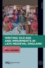 Image for Writing Old Age and Impairments in Late Medieval England