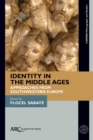 Image for Identity in the Middle Ages: Approaches from Southwestern Europe