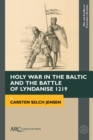 Image for Holy War in the Baltic and the Battle of Lyndanise 1219