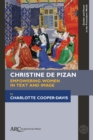 Image for Christine de Pizan, Empowering Women in Text and Image