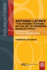 Image for Antonio Latini&#39;s &quot;The Modern Steward, or the Art of Preparing Banquets Well&quot;: A Complete English Translation