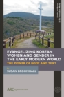 Image for Evangelizing Korean Women and Gender in the Early Modern World