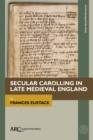 Image for Secular carolling in late medieval England