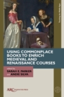 Image for Using Commonplace Books to Enrich Medieval and Renaissance Courses