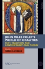 Image for John Miles Foley&#39;s World of Oralities
