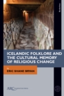 Image for Icelandic Folklore and the Cultural Memory of Religious Change