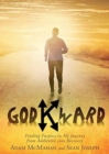 Image for Godkward : Finding Purpose in My Journey from Addiction into Recovery