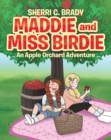 Image for Maddie and Miss Birdie: An Apple Orchard Adventure