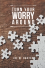 Image for Turn Your Worry Around
