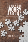 Image for Turn Your Worry Around