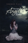 Image for Through Angel&#39;s Eyes