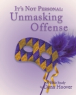 Image for It&#39;s Not Personal: Unmasking Offense