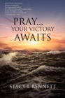Image for Pray...Your Victory Awaits