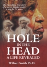 Image for Hole In The Head : A Life Revealed