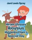 Image for Hiram Ulysses Aloysius Higgenbotham&#39;s Special Day