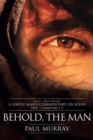 Image for Behold, the Man