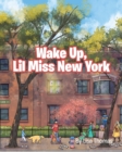 Image for Wake Up, Lil Miss New York