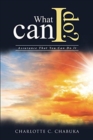 Image for What Can I Do? : Assurance That You Can Do It