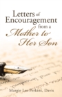 Image for Letters of Encouragement From a Mother to Her Son
