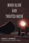 Image for Moon Glow and Twisted Brew