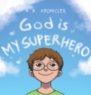 Image for God Is My Superhero