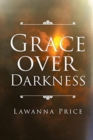 Image for Grace Over Darkness
