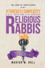Image for Thieves of Simplicity A.K.A. 20th and 21st Century Religious Rabbis: Volume 1
