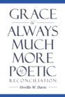 Image for Grace Is Always Much More in Poetic Reconciliation