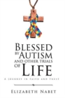 Image for Blessed by Autism and Other Trials of Life