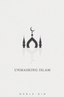 Image for Unmasking Islam