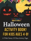 Image for Halloween Activity Book For Kids Ages 4-8! A Wide Variety Of Maze Activity Pages