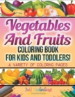Image for Vegetables And Fruits Coloring Book For Kids And Toddlers!